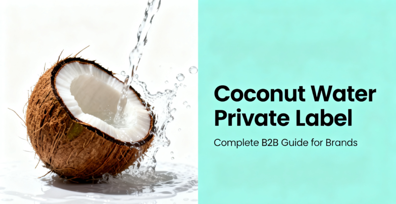Coconut Water Private Label: Complete B2B Guide for Brands - 7